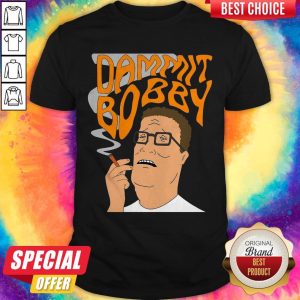 Premium I Wish I Became Dammit Bobby Shirt