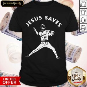 Nice Baseball Jesus Saves Shirt