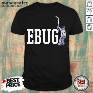 Perfect David Ayres Ebug Shirt