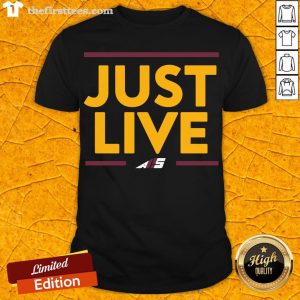 Awesome Just Live Shirt