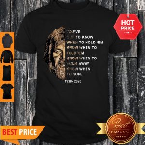 Kenny Rogers You’ve Got To Know When To Hold ’Em Know When To Fold ’Em Shirt
