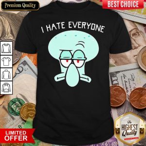 Funny Squidward Tentacles I Hate Everyone Shirt