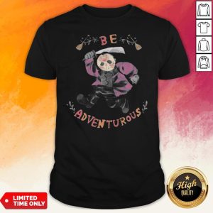 Original Jason Voorhees Be Adventurous Shirt