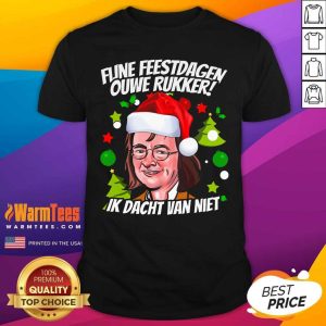 Premium Fijne Feestdagen Ouwe Rukker Ik Dacht Van Niet Shirt