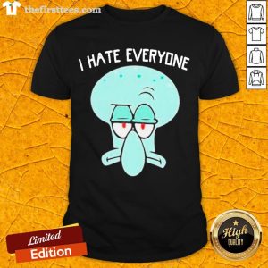 Top Squidward Tentacles I Hate Everyone Shirt