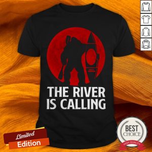 Bigfoot The River Is Calling Halloween Shirt