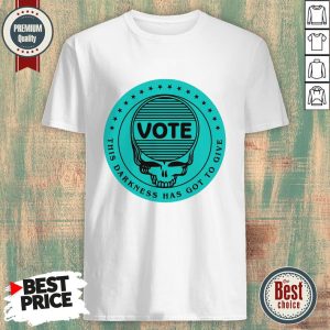 Hot Grateful Dead Vote This Darkness Has Got To Give Retro Shirt