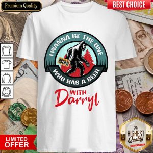 Official Bigfoot Wanna Have A Beer With Darryl Shirt