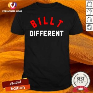Love Billt Different Shirt