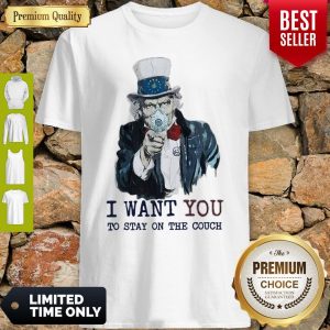 Uncle Sam Mask I Want You To Stay On The Couch Shirt
