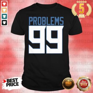 Surprised Tennessee 99 Problems Shirt