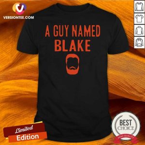Pretty A Guy Named Blake Shirt