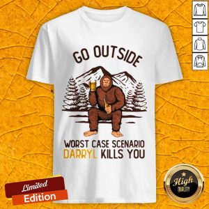Go Outside Worst Case Scenario Darryl Kills You Bigfoot Shirt