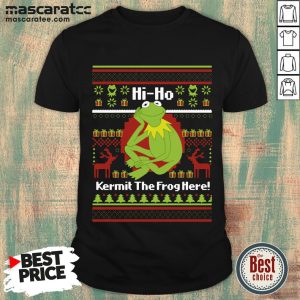 Hi Ho Kermit The Frog Here Christmas Shirt
