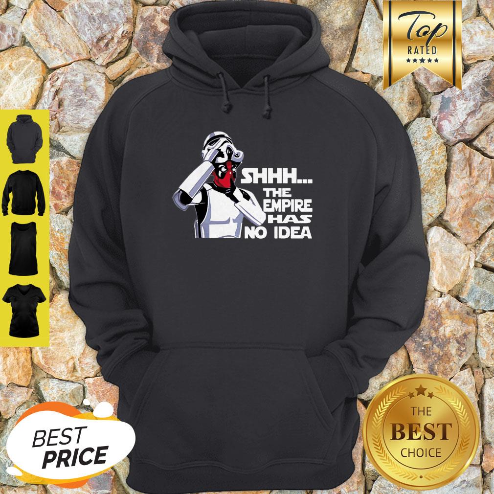Star Wars The Empire Has No Idea Funny Deadpool Shirt