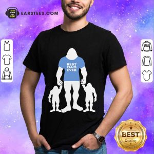 Best Dad Ever Bigfoot Shirt