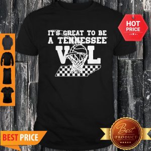 Official Its Great To Be A Tennessee Vol Shirt