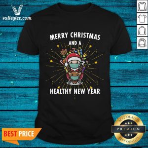 Funny Merry Christmas And A Healthy New Year Eve Santa Claus Shirt