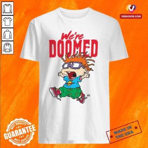 Funny Rugrats Chuckie We’re Doomed Shirt