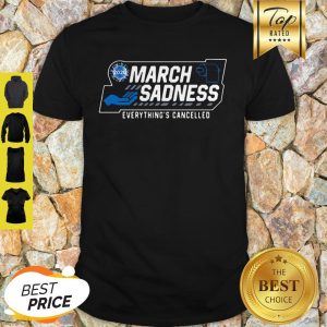 Toilet Paper March Sadness Everythings Cancelled Corona 2020 Shirt