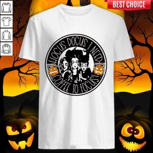 Hocus Pocus I Need Coffee To Focus Halloween Shirt