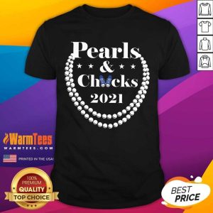 Hot Chucks And Pearls 2021 Harris And Biden Shirt