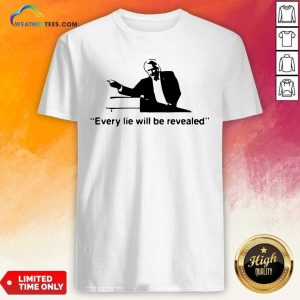 Grateful Every Lie Will Be Revealed Tee Shirt