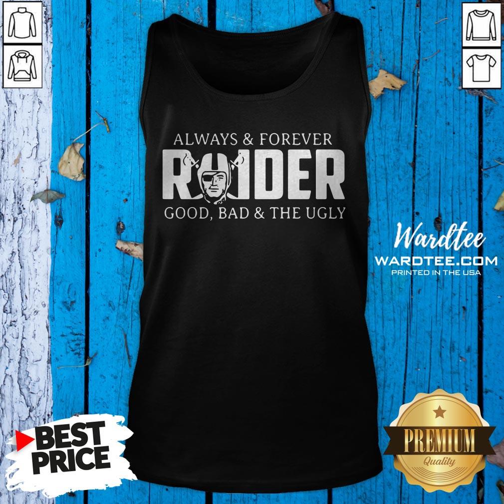 Always Of Forever Oklahoma Raiders Good Bad And The Ugly Shirt