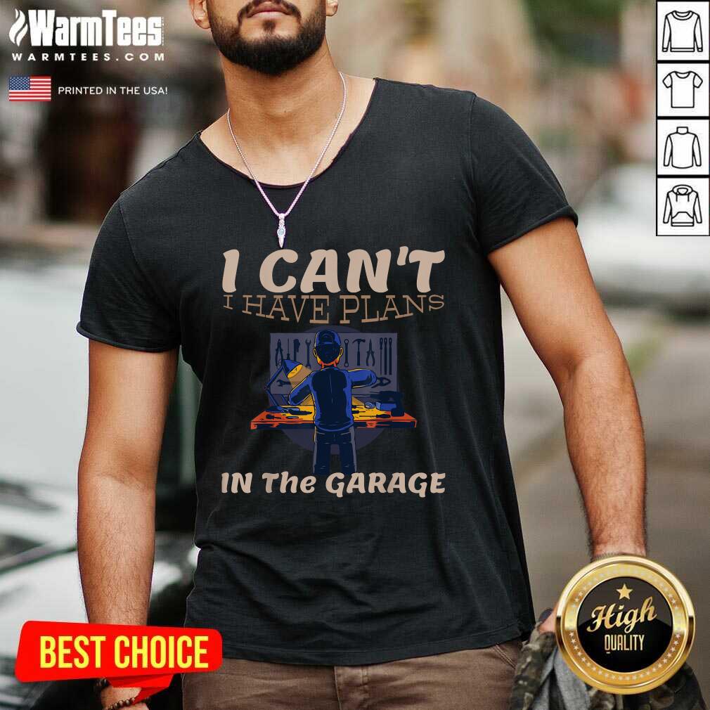 Awesome I Can't I Have Plans In The Garage Car Mechanic Repair Shirt