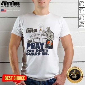Premium Church Pray Guard Me Terrific Shirt