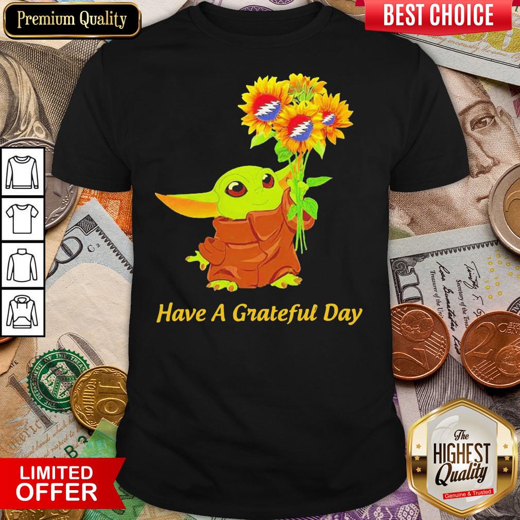 baby-yoda-sunflower-have-a-grateful-day-shirt.jpg