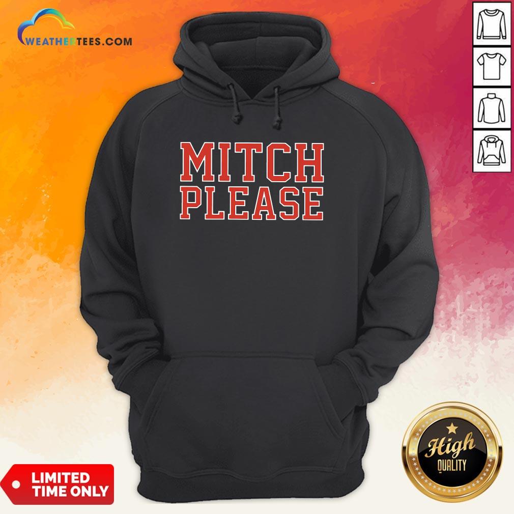 Better Mitch Please Shirt