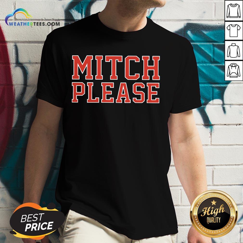 Better Mitch Please Shirt