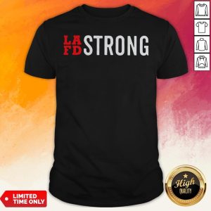 Hot Trend LAFD Strong Shirt