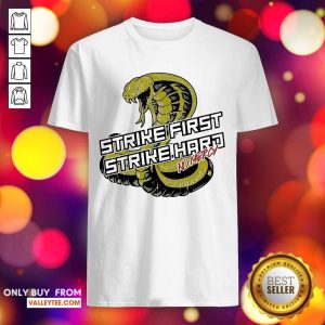 Premium Cobra Kai Strike First Strike Hard No Mercy Shirt