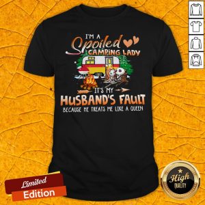 Jack Skellington And Sally I'm A Spoiled Camping Lady It's My Husband's Fault Because He Treats Me Like A Queen Shirt