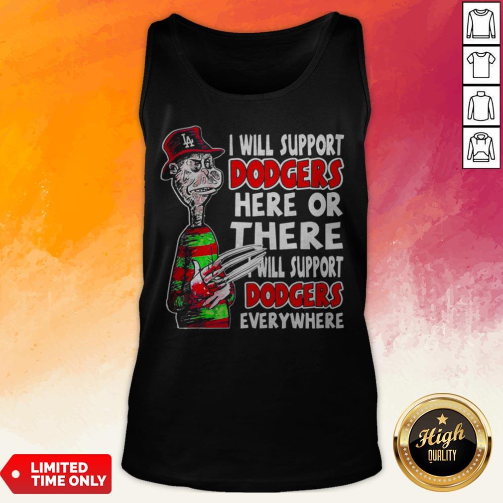 Freddy Krueger I Will Support Dodgers Here Or There Shirt