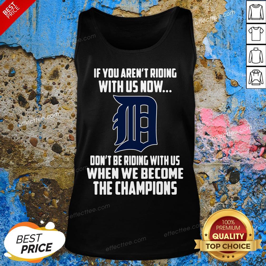 Funny MLB Detroit Tigers Baseball We Become The Champions Shirt