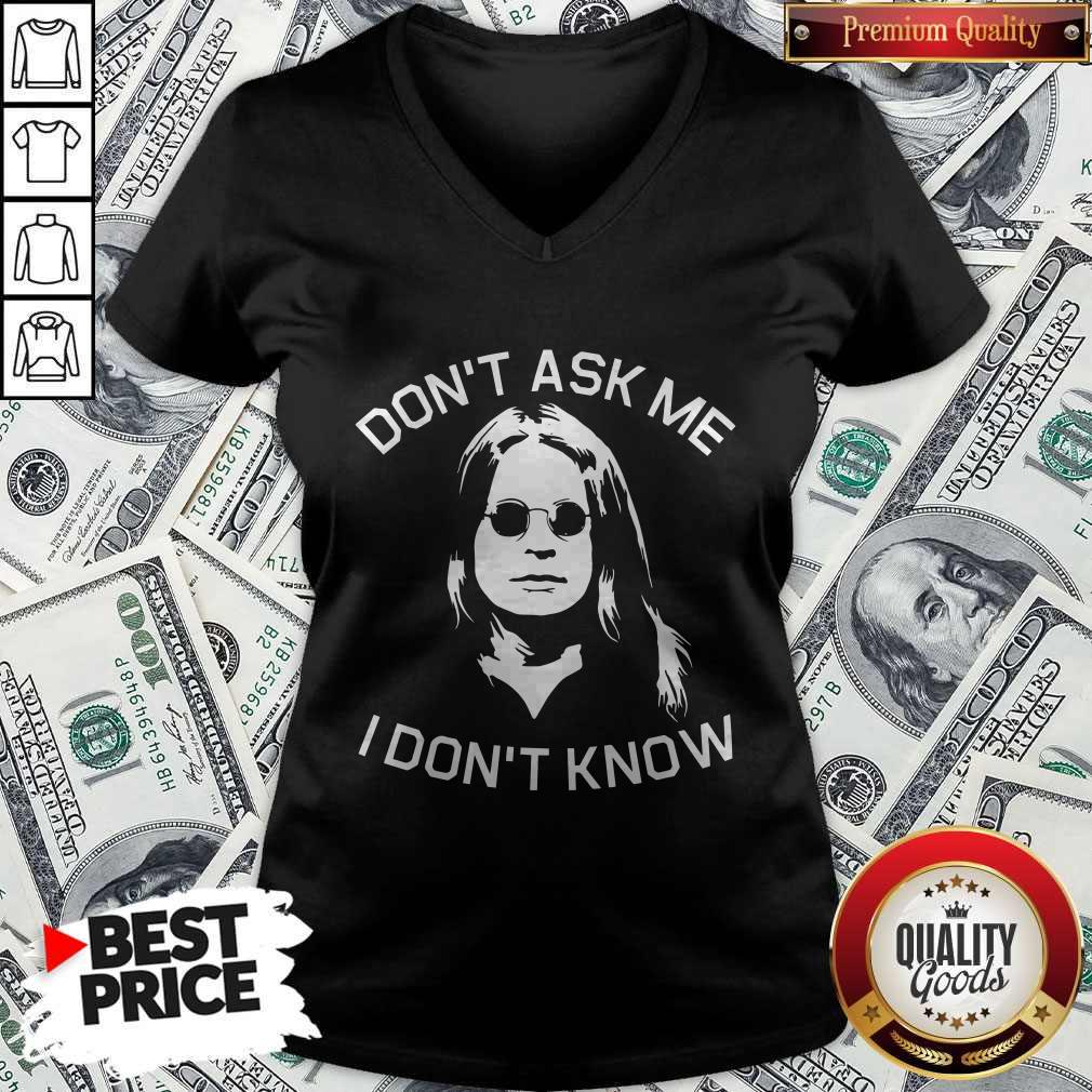 Funny Ozzy Osbourne Don't Ask Me I Don't Know Shirt