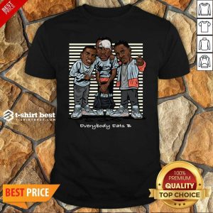 Pretty Everybody Eats Shirt