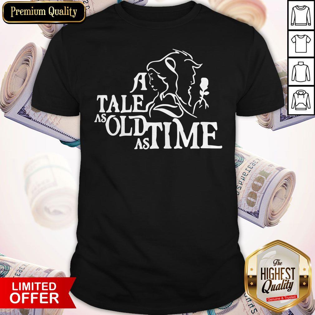 Good GOD A Tale As Old As Time Shirt
