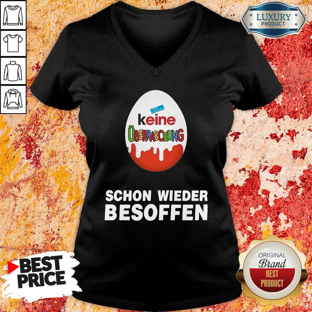 Good Keine Überraschung Schon Wieder Besoffen Shirt
