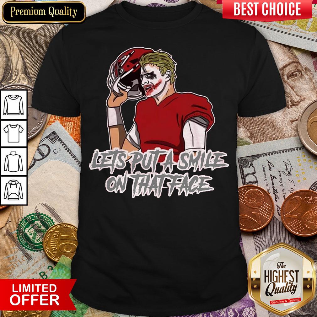 Good Put A Smile On Let’s Put A Smile On That Face Joker Shirt