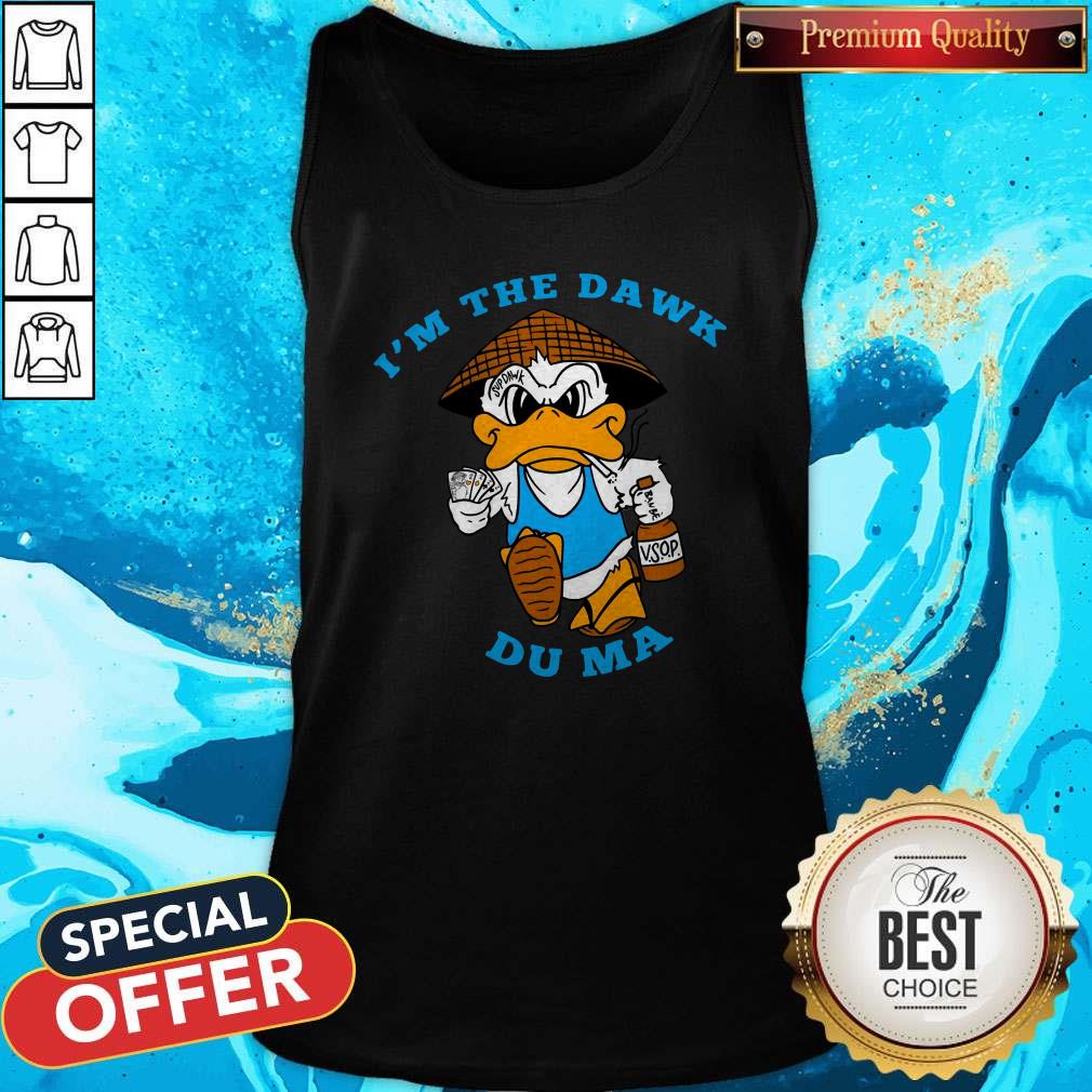 Good The Boss Dawk Du Ma Shirt