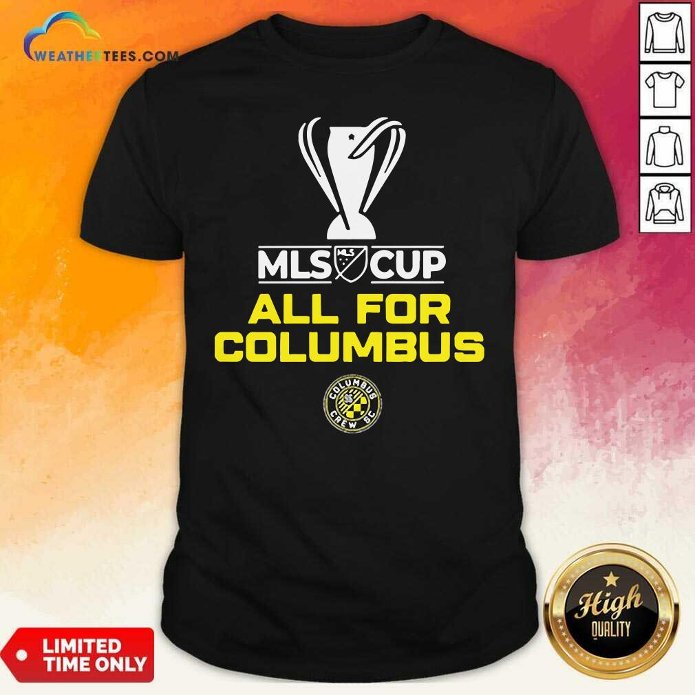 Grateful All For Columbus Crew MLS Cup Champion 2020 Shirt