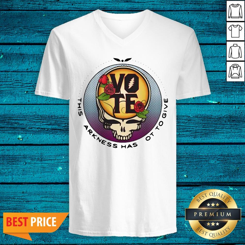 Grateful Dead This Darkness Has Got To Give Vote Shirt