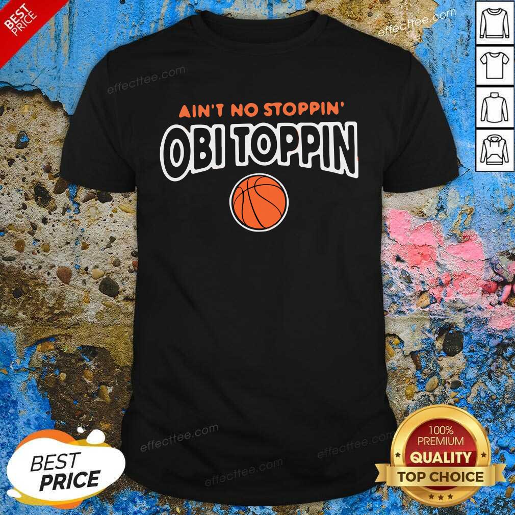 Hot Ain’t No Stoppin Obi Toppin Shirt