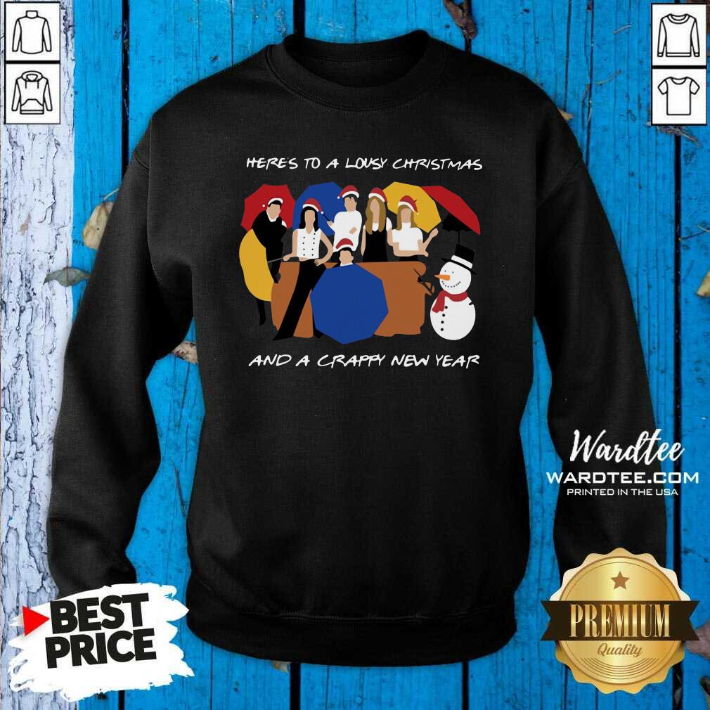 Hot Friends TV Show Here’s To A Lousy Christmas And A Crappy New Year Shirt