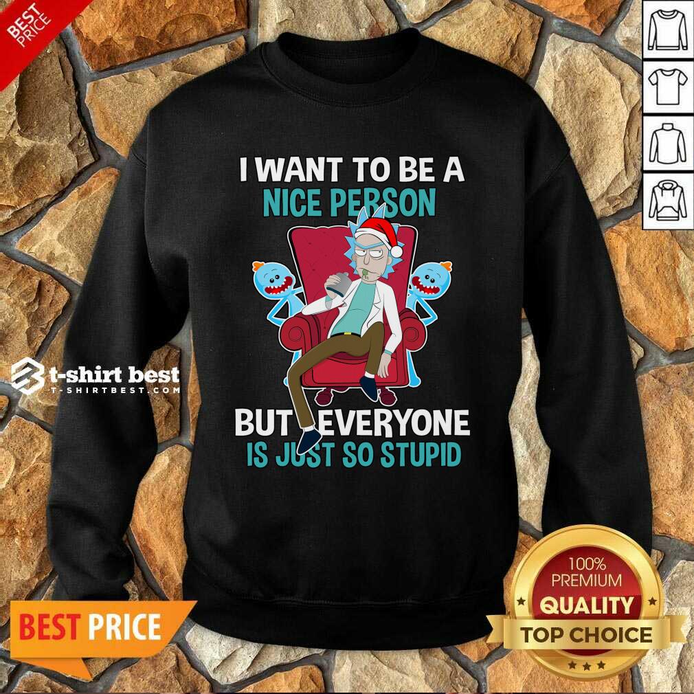 hot-i-want-to-be-a-nice-person-but-everyone-is-just-so-stupid-santa-rick-and-morty-hat-chrsweatshirt.jpg