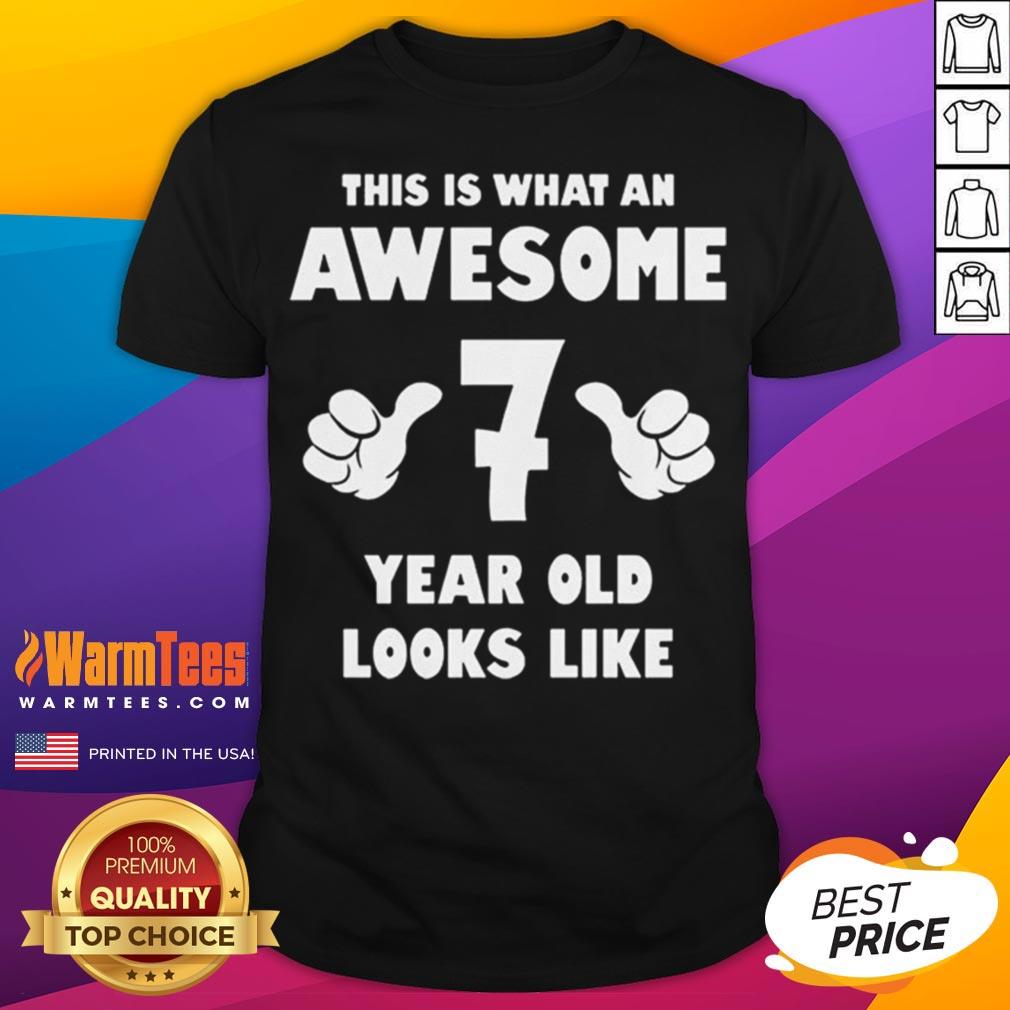 Hot This Is What An Awesome 7 Year Old Looks Like Birthday Youth Kids Shirt